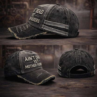 🎉Ain't Dead Yet Unisex Casual Hat